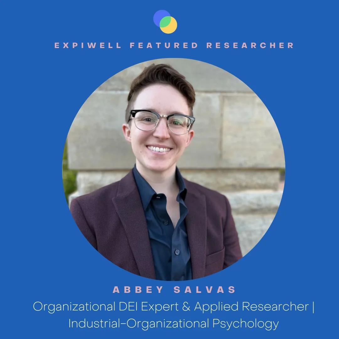 ExpiWell featured researcher card with a smiling portrait of Abbey Salvas, industrial-organizational psychology researcher
